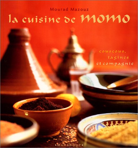 La Cuisine De Momo: Couscous, Tagines Et Compagnie (Paperback)