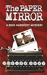 The Paper Mirror (A Dick Hardesty Mystery, #10) The Paper Mirror (A Dick Hardesty Mystery, #10)