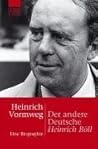Der Andere Deutsche: Heinrich Böll:  Eine Biographie