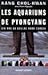 Les aquariums de Pyongyang dix ans au goulag nord-coréen by Kang Chol-Hwan