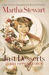 Just Desserts: The Unauthorized Biography of Martha Stewart