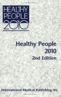 Healthy People 2010, Vols. 1-2: With Understanding and Improving Health and Objectives for Improving Health