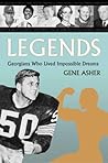 Legends: Georgians Who Lived Impossible Dreams