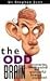 The Odd Brain: Mysteries of Our Weird and Wonderful Brains Explained
