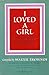 I Loved a Girl by Walter Trobisch I Loved a Girl by Walter Trobisch