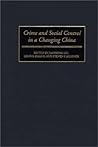 Crime and Social Control in a Changing China: (Contributions in Criminology and Penology)