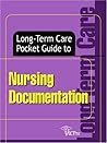Long-term Care Pocket Guide to Nursing Documentation