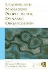 Leading and Managing People in the Dynamic Organization (Organization and Management Series) Leading and Managing People in the Dynamic Organization (Organization and Management Series)