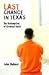 Last Chance in Texas: The R...