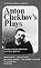 Anton Chekhov's Plays