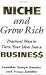 Niche and Grow Rich