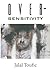 Over-Sensitivity by Jalal Toufic