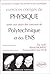 Exercices Corrigés De Physique Posés Aux Oraux Des Concours De Polytechnique Et Des Ens: Solutions Proposées Par