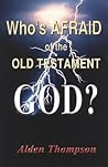 Who's Afraid of the Old Testament God?