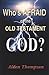 Who's Afraid of the Old Testament God? by Alden L. Thompson