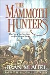 The Mammoth Hunters, Part 1 of 2 (Earth's Children, #3)
