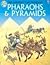 Pharaohs and Pyramids by Philippa Wingate