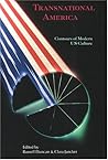 Transnational America: Contours Of Modern US Culture Transnational America: Contours Of Modern US Culture