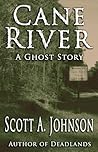 Cane River by Scott A. Johnson