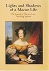 Lights and Shadows of a Macao Life: The Journal of Harriett Low, Travelling Spinster