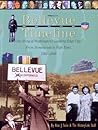 Bellevue Timeline: The Story of Washington's Leading-Edge City from Homesteads to High Rises, 1863-2003