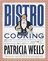 Bistro Cooking by Patricia Wells