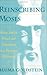 Reinscribing Moses by Bluma Goldstein