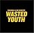 Wasted Youth