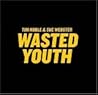 Wasted Youth