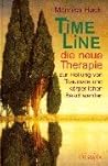 Time Line: Die Neue Therapie Zur Heilung Von Traumata Und Körperlichen Beschwerden
