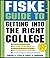 Fiske Guide to Getting into the Right College by Edward B. Fiske