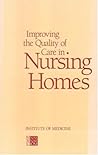 Improving the Quality of Care in Nursing Homes