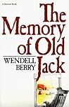 The Memory of Old Jack by Wendell Berry