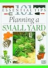 Planning a Small Yard (101 Essential Tips)