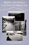 Hiking Kentucky: Scenic Trails of the Bluegrass State