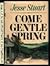 Come, Gentle Spring