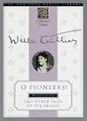O Pioneers! And Other Tales of the Prairie (New York Public Library Collector's Editions)