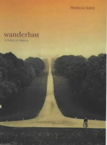 Wanderlust: A History of Walking (Paperback)