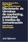 Diccionario De Términos De Marketing, Publicidad Y Medios De Comunicación: Inglés Español, Spanish English