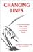 Changing Lines: A New Interpretation of the I Ching for Personal and Spiritual Growth