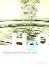 H20: Healing Water for Mind and Body