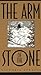 The Arm of the Stone by Victoria Strauss The Arm of the Stone by Victoria Strauss