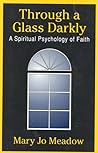 Through A Glass Darkly: A Spiritual Psychology of Faith