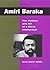 Amiri Baraka: The Politics and Art of a Black Intellectual