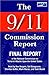 The 9/11 Commission Report: Final Report of the National Commission on Terrorist Attacks Upon The United States