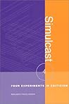Simulcast: Four Experiments in Criticism (Modern and Contemporary Poetics) Simulcast: Four Experiments in Criticism (Modern and Contemporary Poetics)