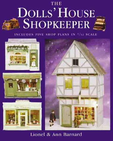 The Dolls' House Shopkeeper: Includes Five Shop Plans in 1/12 Scale (Hardcover)