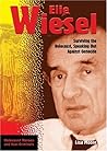 Elie Wiesel: Surviving The Holocaust, Speaking Out Against Genocide (HOLOCAUST HEROES AND NAZI CRIMINALS)