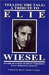 Telling the Tale : A Tribute to Elie Wiesel on the Occasion of His 65th Birthday - Essays, Reflections, and Poems