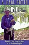 By the Grace of God: Memoirs and Recollections of an Alabama Baptist